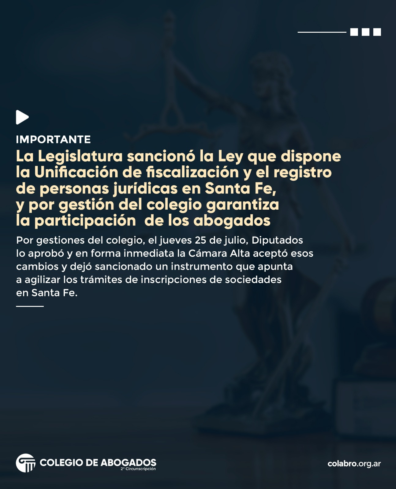 La Legislatura sancionó la Ley que dispone la Unificación de fiscalización y el registro de personas jurídicas en Santa Fe, y por gestión del colegio garantiza la participación de los abogados.